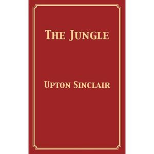 The Jungle -- Upton Sinclair
